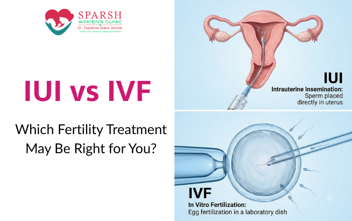 IUI vs IVF: Which Fertility Treatment May Be Right for You?