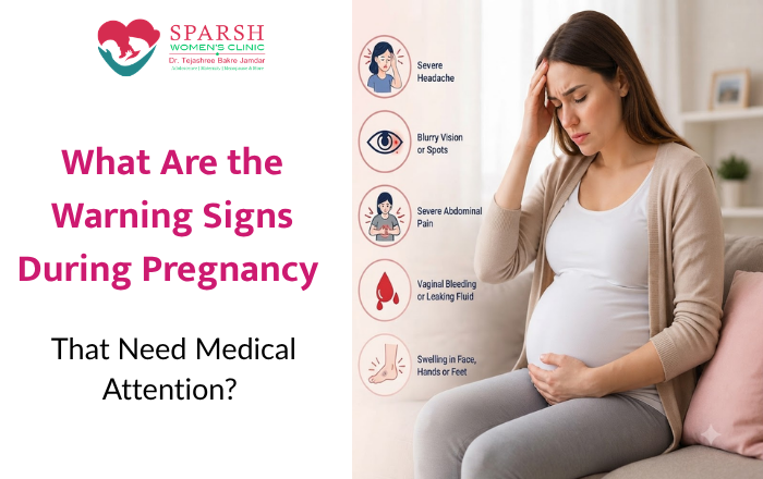 What Are the Warning Signs During Pregnancy That Need Medical Attention?